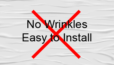 Easy Installation with no wrinkle